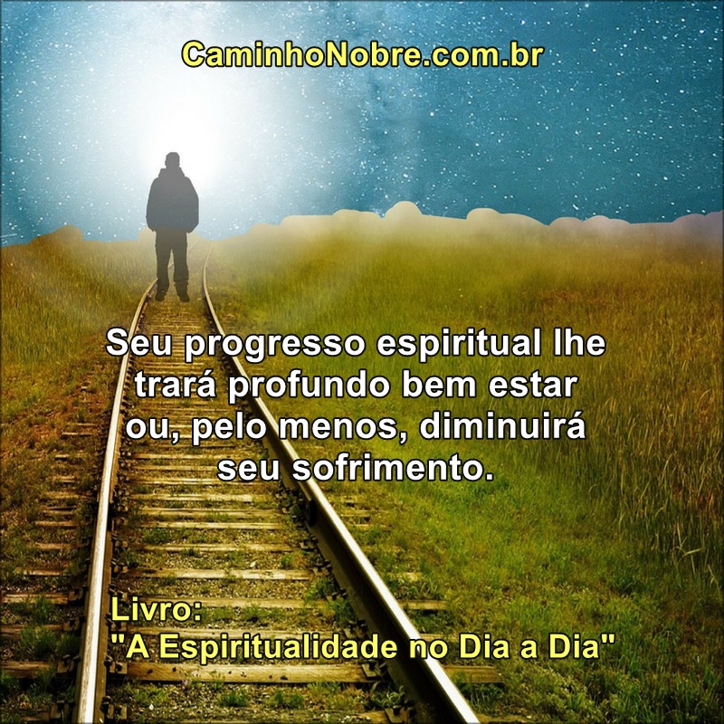 Teu progresso espiritual te trará bem estar