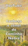 canal caminho nobre&nbsp;youtube